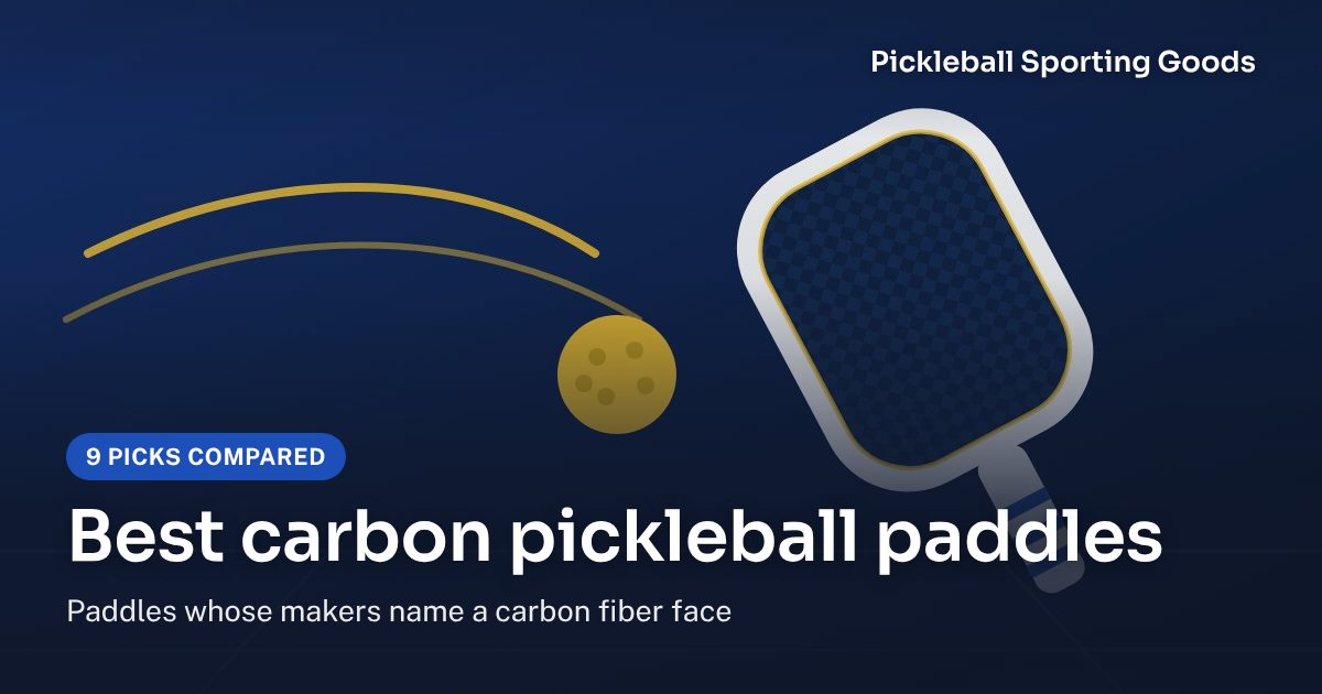 Best carbon pickleball paddles: 9 picks compared