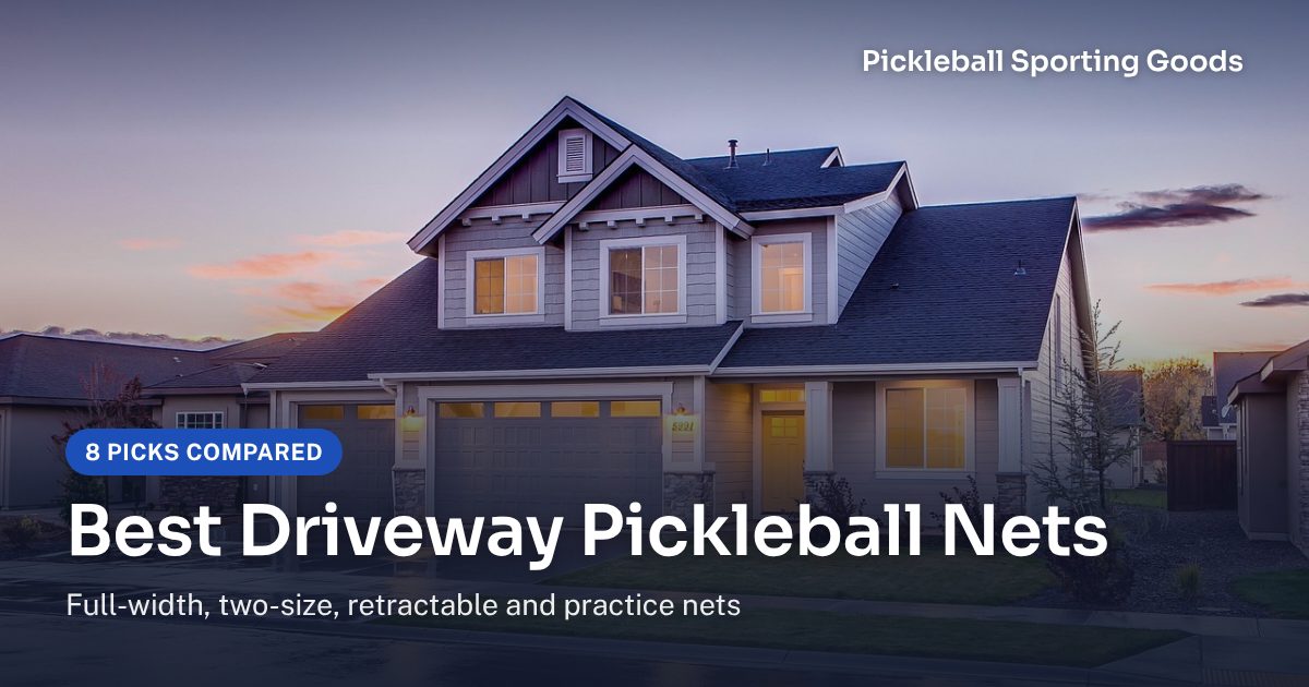 Best Driveway Pickleball Nets