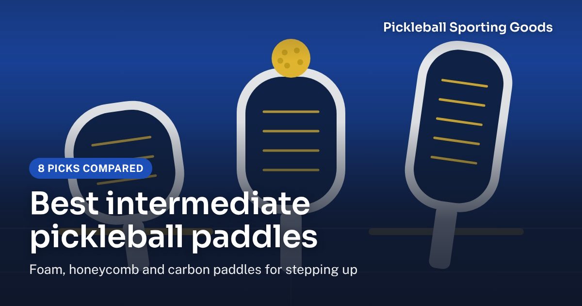 Best intermediate pickleball paddles: 8 picks compared