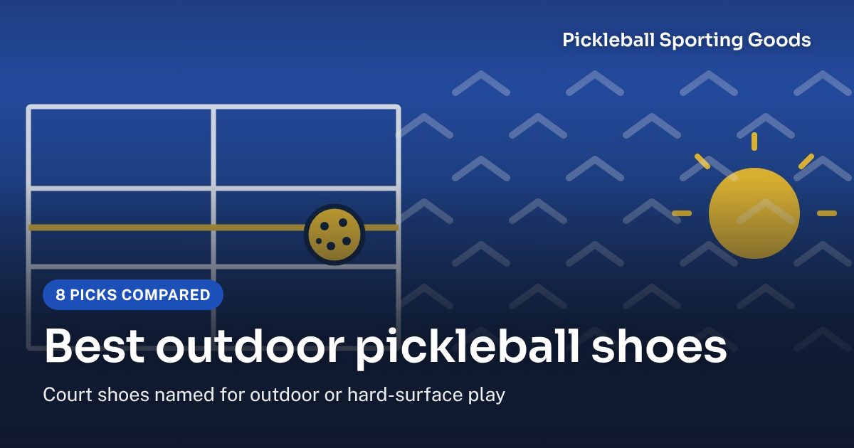 Best outdoor pickleball shoes: 8 picks compared
