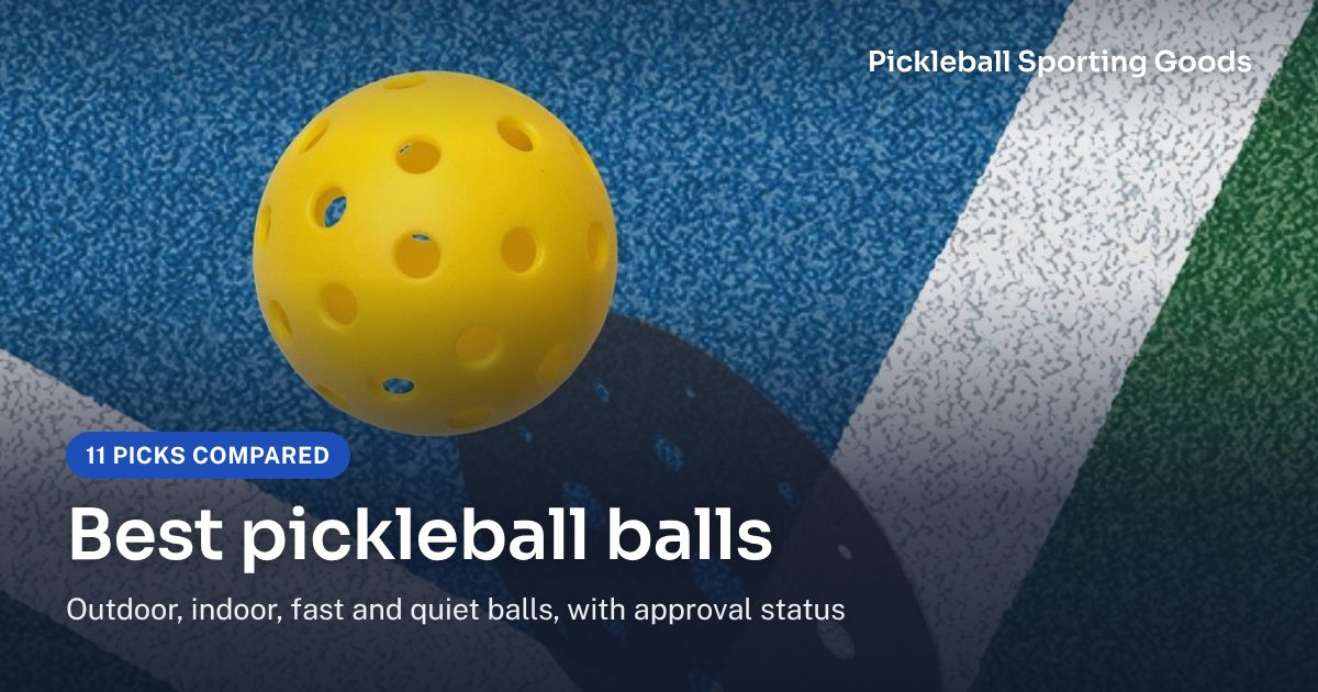Best pickleball balls: 11 picks compared